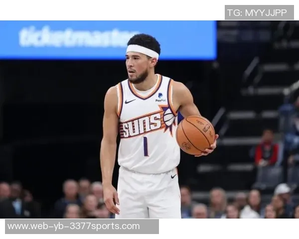 太阳队无传统控卫依然运转流畅布克状态回归巅峰表现